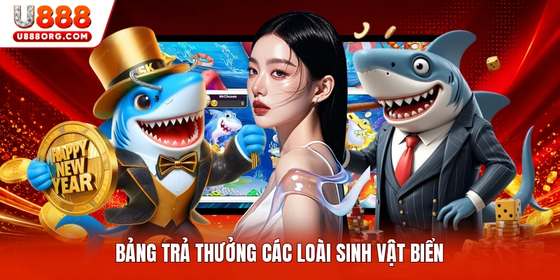 Bảng trả thưởng các loài sinh vật biển