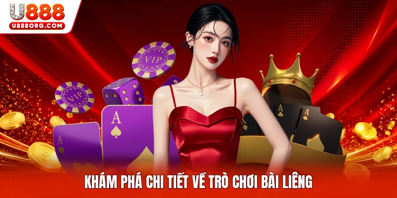 Khám phá chi tiết về trò chơi bài liêng