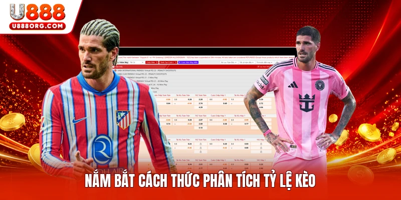 Nắm bắt cách thức phân tích tỷ lệ kèo