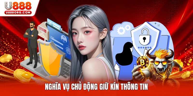 Nghĩa vụ chủ động giữ kín thông tin