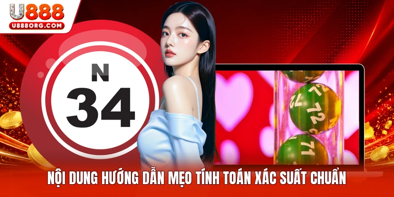 Nội dung hướng dẫn mẹo tính toán xác suất chuẩn
