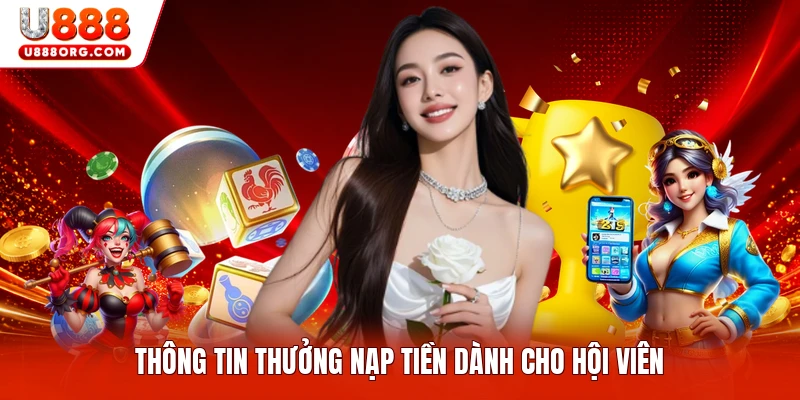 Thông tin thưởng nạp tiền dành cho hội viên